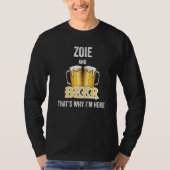 Zoie And Beer That's Why I'm Here   Tシャツ (正面)