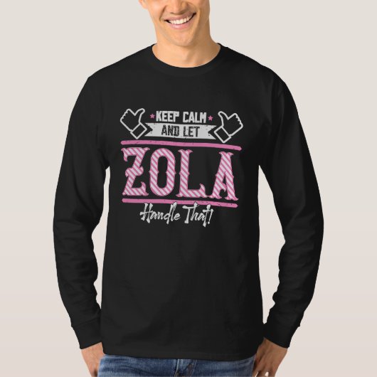 Zola、冷静に、Zolaに任せて Tシャツ (正面)
