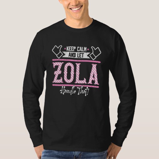 Zola Keep Calm and let Zola Handle that Tシャツ (正面)
