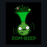 Zom-beep Funny Zombie Honker Pun Dark BG ポスター<br><div class="desc">Zom-beep Funny Halloween Zombie Honker Pun features a cute zombie honker going beep. Perfect pun gift for family and friends who love cute halloween zombie puns.</div>