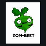 Zom-beet Funny Halloween Zombie Beet Pun ポスター<br><div class="desc">Zom-beet Funny Halloween Zombie Beet Pun features a cute zombie beet. Perfect pun gift for family and friends who love cute halloween zombie veggie puns.</div>