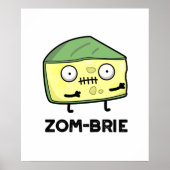 Zom-brie Funny Halloween Zombie Brie Cheese Pun ポスター (正面)