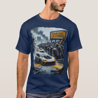 Zombie and fast car Your end is coming post retro  Tシャツ