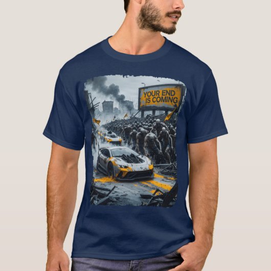 Zombie and fast car Your end is coming post retro  Tシャツ (正面)