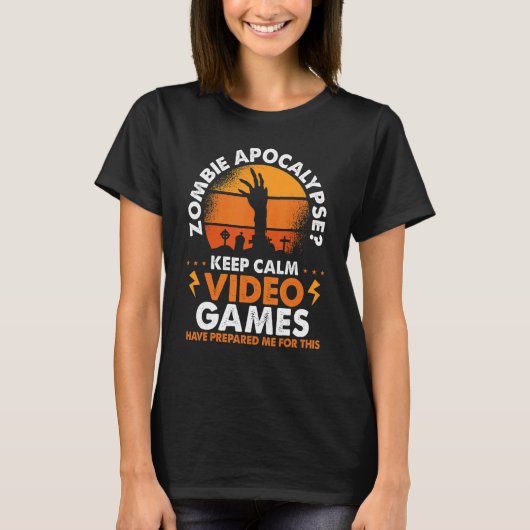 Zombie Apocalypse Keep Calm Video Games Tシャツ (正面)