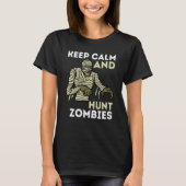 Zombie Killer Hunter Gamer Keep Calm And Hunt Zomb Tシャツ (正面)