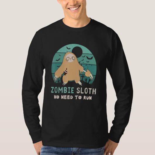 Zombie Sloth No Need To Run  Lazy Halloween Sloth Tシャツ (正面)