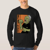 Zombie Woke Up Like This Halloween Tシャツ (正面)