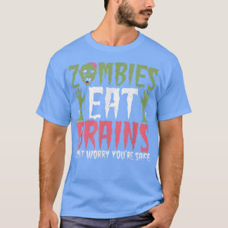 Zombies脳は安全なハロウィンを心配しない Tシャツ