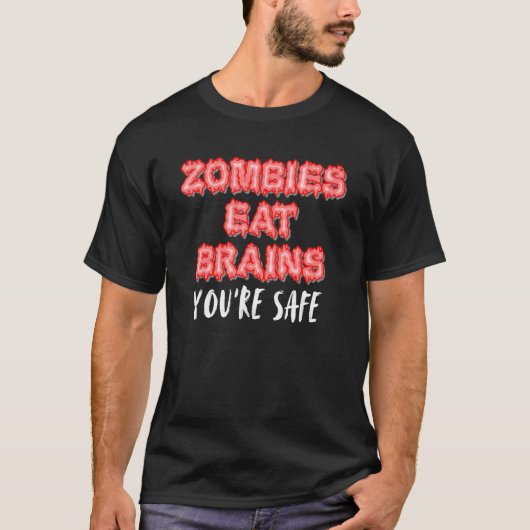 Zombies食べ Brains Youre Safe Gothic Ilintic Hal Tシャツ (正面)