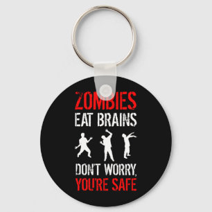 Zombies 食べ Brains – 気にしないで、あなたは安全 キーホルダー