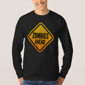 Zombies ahead Funny Road Sign for Men, Women, Boys Tシャツ
