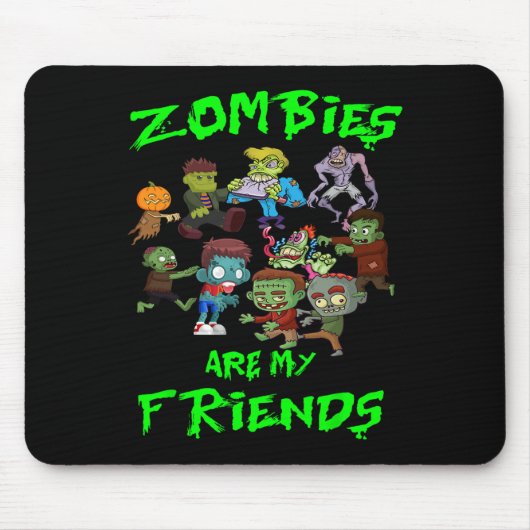 Zombies Are My Friends Halloween  マウスパッド (正面)