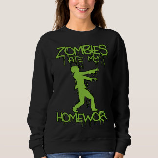 Zombies ate my Homework   Halloween or School スウェットシャツ