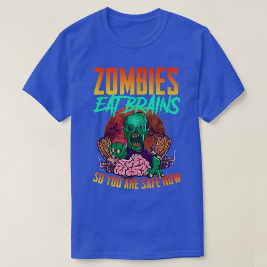 Zombies Brains食べで今は安全に – おもしろい Hal Tシャツ (デザイン正面)