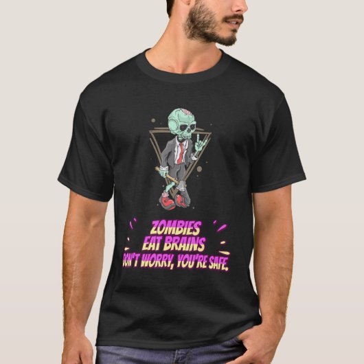 Zombies Brains 食べ So あなたは安全なグラフィック Tシャツ (正面)