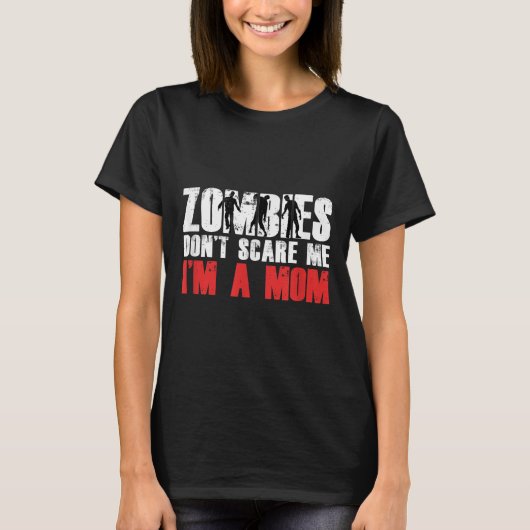 Zombies Don't E Me I'm A Mom Funny Zombie Lover Qu Tシャツ (正面)
