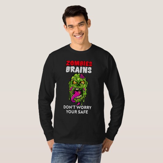 Zombies Eat Brains Don't Worry Your Safe  Hallowee Tシャツ (正面フル)