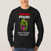 Zombies Eat Brains Don't Worry Your Safe  Hallowee Tシャツ (正面)