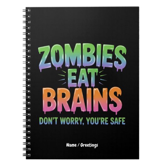 Zombies Eat Brains? Don't Worry, You're Safe Funny ノートブック (正面)