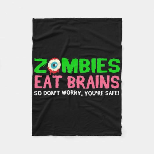 Zombies Eat Brains Don't Worry You're Safe Funny H フリースブランケット (正面)