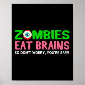 Zombies Eat Brains Don't Worry You're Safe Funny H ポスター (正面)