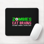 Zombies Eat Brains Don't Worry You're Safe Funny H マウスパッド (マウス)