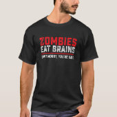 Zombies Eat Brains So Youre Safe   Costume Hallowe Tシャツ (正面)