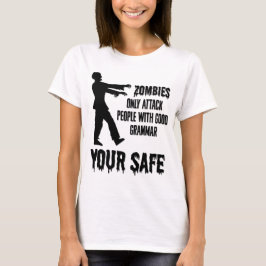 Zombies Only Attack People with Good Grammar Funny Tシャツ