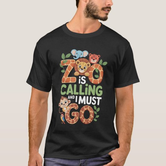Zoo Is Calling I Must Go Zoo Trip Zoo Keeper Wildl Tシャツ (正面)