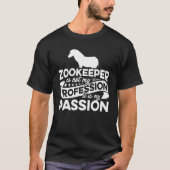 Zoo Keeper Is Not My Profession It Is My Passion A Tシャツ (正面)