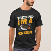 Zookeeper Antarctic Zoo Animal Pretend I'm A Pengu Tシャツ (正面)