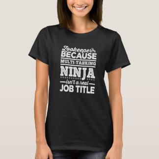 Zookeeper Because Of Multi Tasking Ninja Animal Ke Tシャツ
