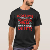 Zookeeper Because Of Multi Tasking Ninja Animal Ke Tシャツ (正面)