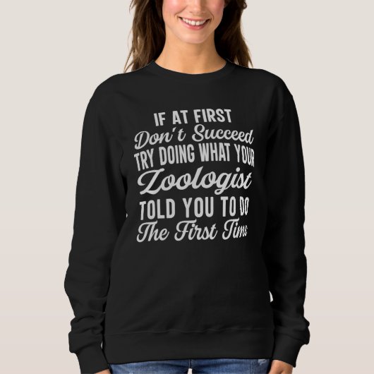 Zoologist Quote Zoology Animal  for Men Women スウェットシャツ (正面)