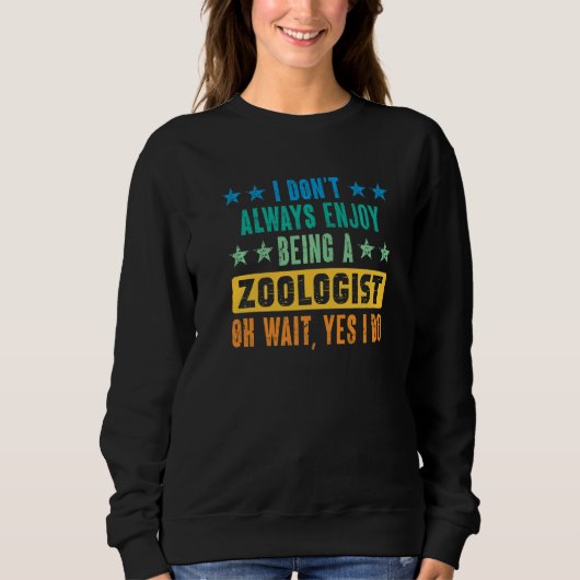 Zoologist Zookeeping Wildlife Zoology Zoo Employee スウェットシャツ (正面)