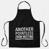 Zoom meetings inspirational funny gifts エプロン (正面)