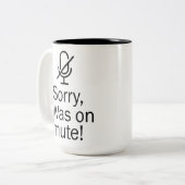 Zoom/Teamsビデオ通話をミュートしてごめんなさい ツートーンマグカップ (正面左)
