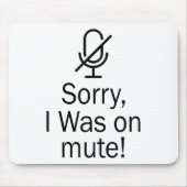 Zoom/Teamsビデオ通話をミュートしてごめんなさい マウスパッド (正面)