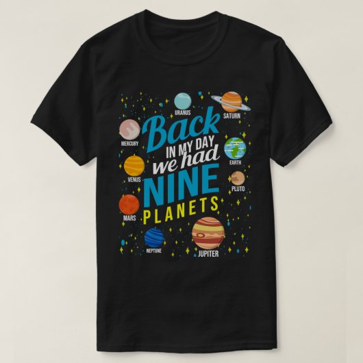 Zu meiner Zeit wir hatte Nine Planets Tシャツ (デザイン正面)