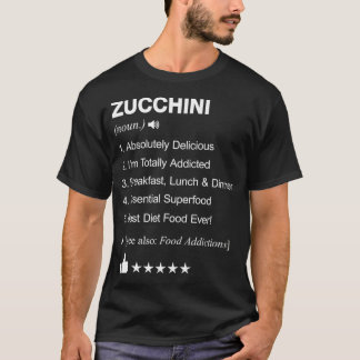 Zucchini Definition Meaning gourmet  Tシャツ