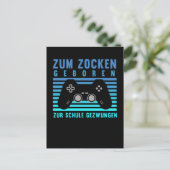 Zum Zocken geboren Gamer Schule gezwungen Gaming ポストカード (スタンド正面)
