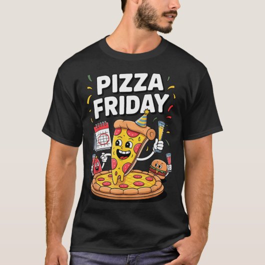 Zza Friday Funny Food Quote For Zza Lovers And Foo Tシャツ (正面)