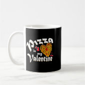 Zza Is My Valentine No Need Love Just Zza Is W  コーヒーマグカップ (左)