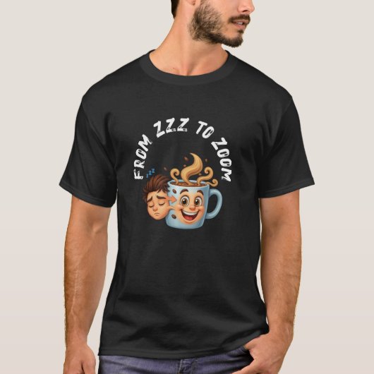 「ZzzからZoomへ"」Tシャツ - コーヒーマグの表情 Tシャツ (正面)